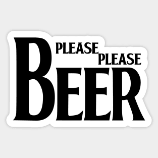 Please Please Beer Sticker